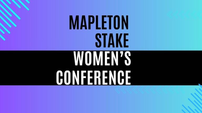 Mapleton Stake Women's Conference