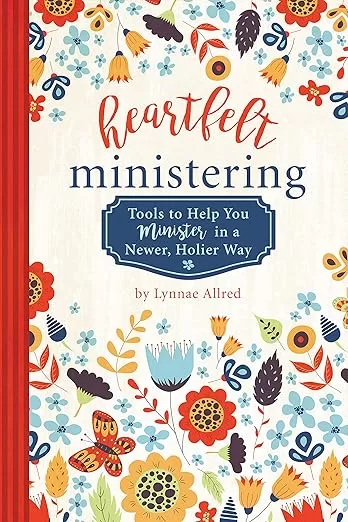 Heartfelt Ministering by Lynnae Allred